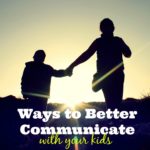 Ways To Communicate Better With Your Children - Long Wait For Isabella